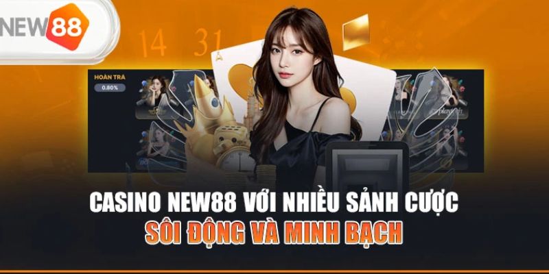 Sự đa dạng và chất lượng dịch vụ casino trực tuyến New88