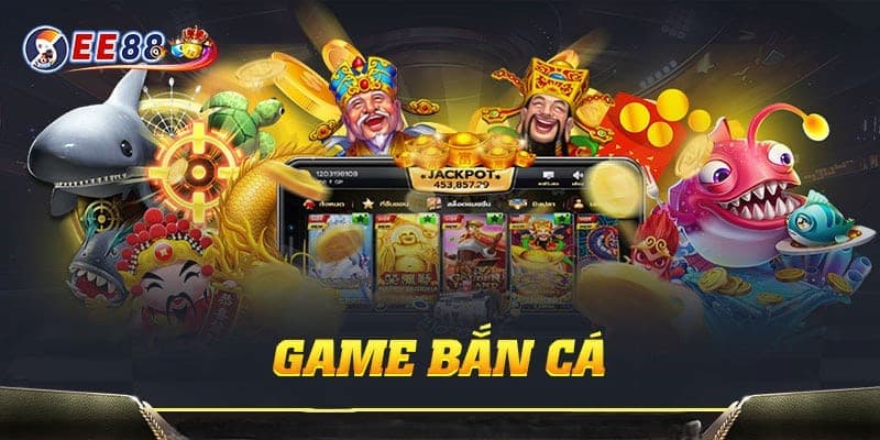 Danh sách một số game bắn cá EE 88 nên chơi