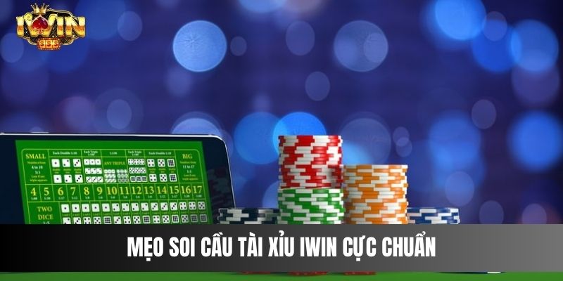 Mẹo soi cầu Tài Xỉu IWIN cực chuẩnMẹo soi cầu Tài Xỉu IWIN cực chuẩn